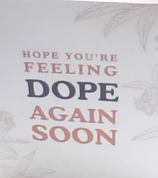 Feeling Dope Again Soon Card