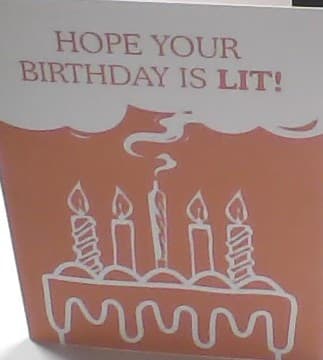 Hope Your Birthday Is Lit